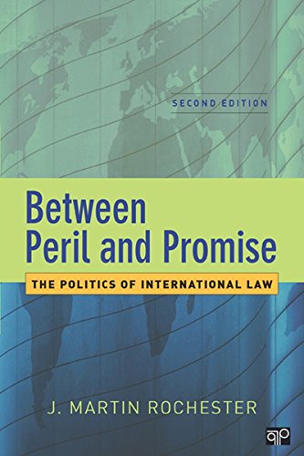 Between Peril and Promise  The Politics of International Law