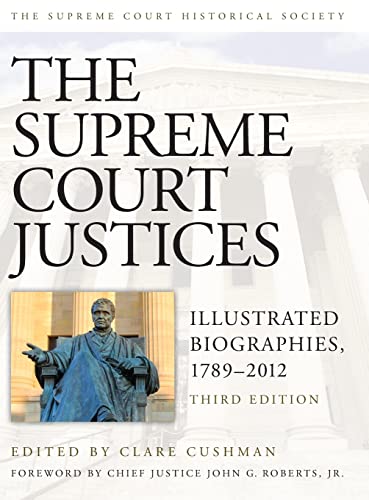 The Supreme Court Justices  Illustrated Biographies 1789-2012