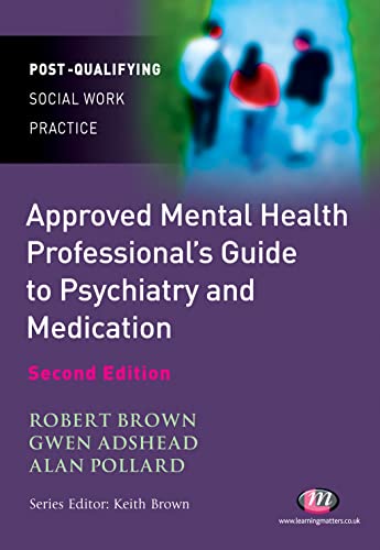 The Approved Mental Health Professional's Guide to Psychiatry and Medication