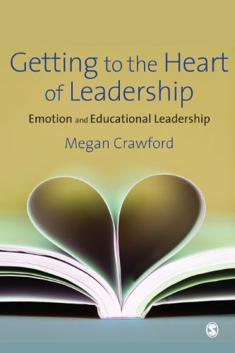 Getting to the Heart of Leadership  Emotion and Educational Leadership