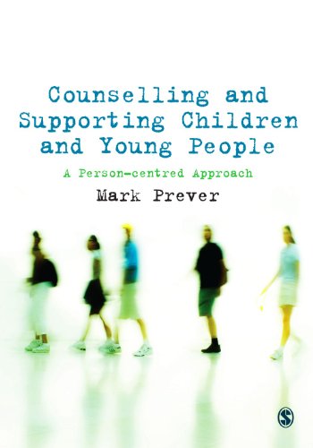Counselling and Supporting Children and Young People  A Person-centred Approach