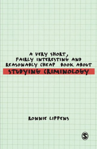 A Very Short, Fairly Interesting and Reasonably Cheap Book About Studying Criminology