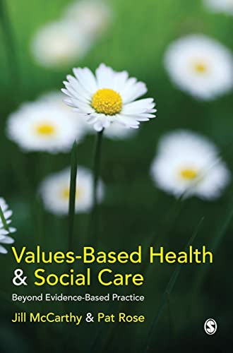 Values-Based Health & Social Care  Beyond Evidence-Based Practice