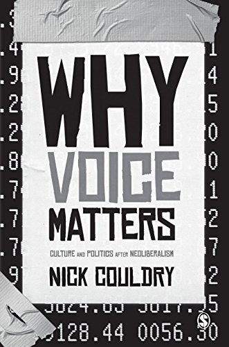 Why Voice Matters  Culture and Politics After Neoliberalism