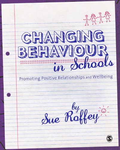 Changing Behaviour in Schools  Promoting Positive Relationships and Wellbeing