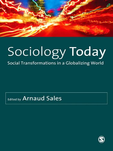 Sociology Today  Social Transformations in a Globalizing World