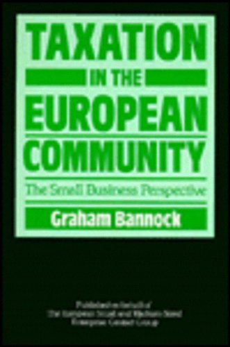 Taxation in the European Community  The Small Business Perspective