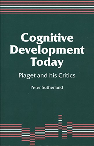 Cognitive Development Today  Piaget and his Critics