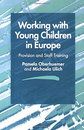 Working with Young Children in Europe  Provision and Staff Training