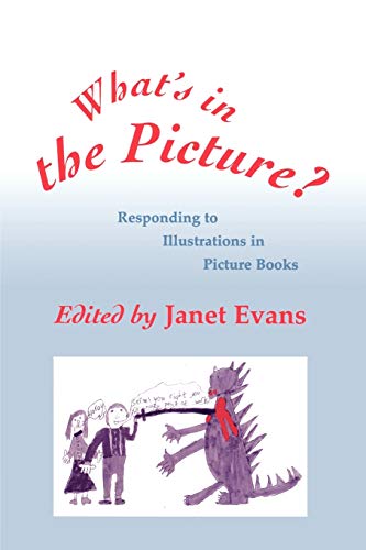 What's in the Picture?  Responding to Illustrations in Picture Books