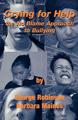 Crying for Help  The No Blame Approach to Bullying