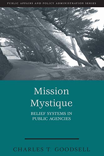 Mission Mystique  Belief Systems in Public Agencies