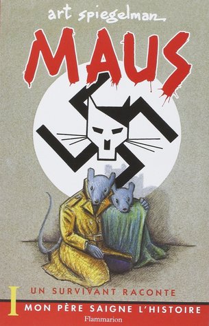 Maus: A Survivor's Tale: My Father Bleeds History