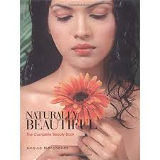NATURALLY BEAUTIFUL:-THE COMPLETE BEAUTY BOOK