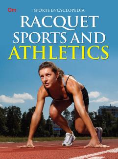 ENCYCLOPEDIA SPORTS: RACQUETS SPORTS AND ATHLETICS