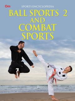 ENCYCLOPEDIA SPORTS: BALL SPORTS 2 AND COMBAT SPORTS