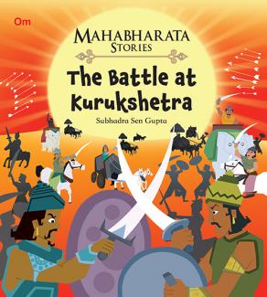 MAHABHARATA STORIES THE BATTLE OF KURUKSHETRA BOOK 9