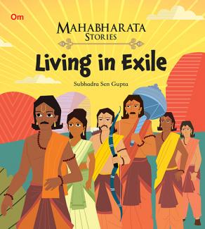 MAHABHARATA STORIES LIVING IN EXILE BOOK 8
