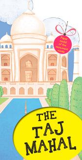 MONUMENTS OF THE WORLD: THE TAJ MAHAL