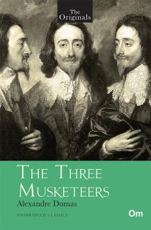 THE ORIGINALS THE THREE MUSKETEERS (UNABRIDGED CLASSICS)