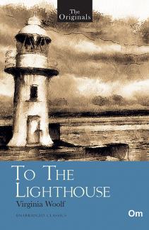 THE ORIGINALS TO THE LIGHTHOUSE (UNABRIDGED CLASSICS)