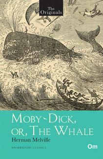 THE ORIGINALS MOBY DICK OR THE WHALE (UNABRIDGED CLASSICS)