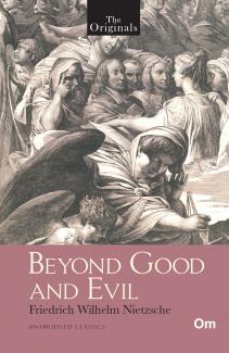 THE ORIGINALS BEYOND GOOD AND EVIL (UNABRIDGED CLASSICS)