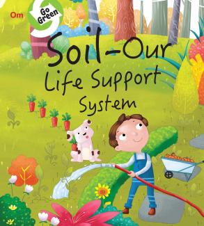GO GREEN SOIL OUR LIFE SUPPORT SYSTEM