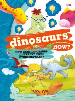 Encyclopedia: Dinosaurs How?