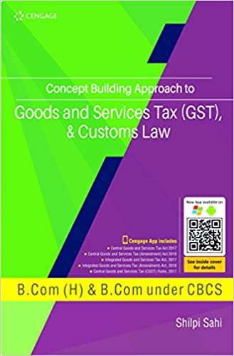 Concept Building Approach to Goods and Services Tax (GST), and Customs Law
