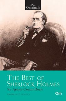 THE ORIGINALS THE BEST OF SHERLOCK HOLMES (UNABRIDGED CLASSICS)