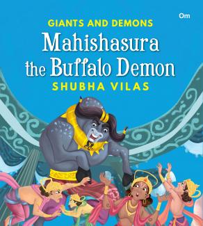 Giants And Demons: Mahishasura the Buffalo Demon