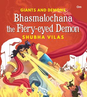 Giants And Demons: Bhasmalochana the Fiery-eyed Demon