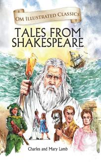 OM ILLUSTRATED CLASSIC: TALES FROM SHAKESPEARE (ILLUSTRATED ABRIDGED CLASSICS)