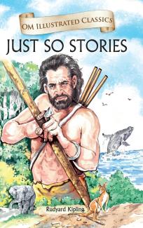 OM ILLUSTRATED CLASSIC: JUST SO STORIES (ILLUSTRATED ABRIDGED CLASSICS)