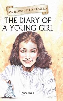 OM ILLUSTRATED CLASSIC: THE DIARY OF A YOUNG GIRL
