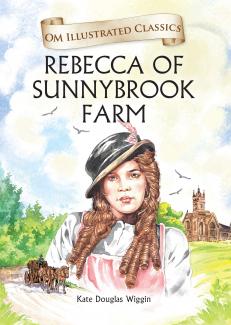 Om Illustrated Classic: Rebecca Of Sunnybrook Farm