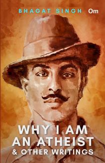 Why I am an Atheist &amp; other writings