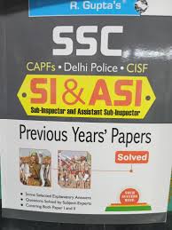 SSC : SI & ASI (CAPFs/Delhi Police/CISF)—Previous Years' Papers (Solved)