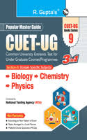 CUET-UG Books Series-9 : Biology, Chemistry, Physics (Section-II : Domain Specific Subjects) Entrance Test Guide