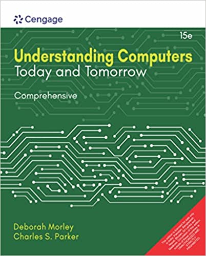 Understanding Computers: Today and Tomorrow, Comprehensive