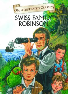 OM ILLUSTRATED CLASSIC: SWISS FAMILY ROBINSON (ILLUSTRATED ABRIDGED CLASSICS)