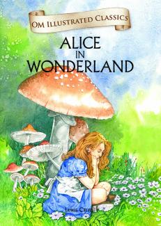 OM ILLUSTRATED CLASSIC:  ALICE IN WONDERLAND (ILLUSTRATED ABRIDGED CLASSICS)