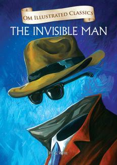 OM ILLUSTRATED CLASSIC: THE INVISIBLE MAN (ILLUSTRATED ABRIDGED CLASSICS)
