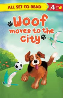 ALL SET TO READ LEVEL- 4 WOOF MOVES TO THE CITY