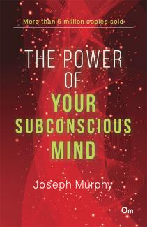 THE POWER OF YOUR SUBCONSCIOUS MIND