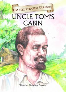 OM ILLUSTRATED CLASSIC: UNCLE TOMS CABIN (ILLUSTRATED ABRIDGED CLASSICS)