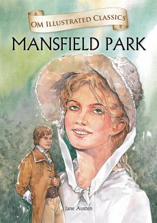 OM ILLUSTRATED CLASSIC: MANSFIELD PARK (ILLUSTRATED ABRIDGED CLASSICS)