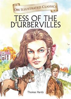 OM ILLUSTRATED CLASSIC: TESS OF THE DURBERVILLES (ILLUSTRATED ABRIDGED CLASSICS)