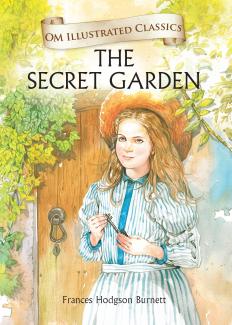 OM ILLUSTRATED CLASSIC: The Secret Garden (ILLUSTRATED ABRIDGED CLASSICS)